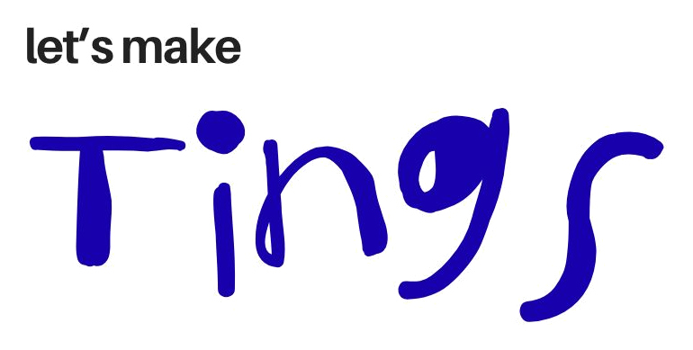 Tings by Biekin